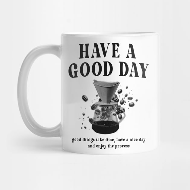 Have a Good Day by Origin.dsg